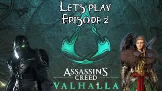 ASSASSIN'S CREED VALHALLA: Lets Play- Episode 2