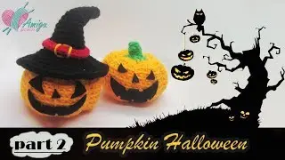 #027 | Amigurumi  Pumpkin Halloween (2/2) | Crochet Amigurumi Fruits | Free Pattern | AmiguWorld