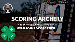 4-H Archery Modified 600 Scorecard Tutorial