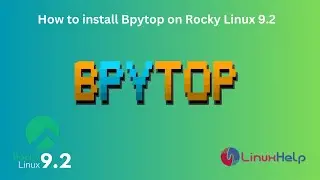 How to install Bpytop on Rocky Linux 9.2