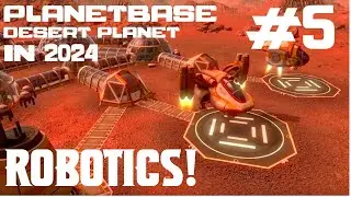 Mister Boomer Plays Planetbase: Desert Planet [S1E5] Robotics Facility