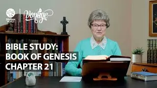 Frances Hogan || Chapter 21  || Bible Study: Book of Genesis || Voyage