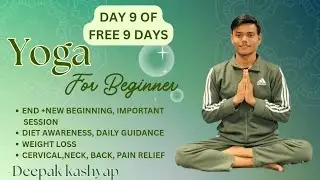 Day 9 | Final Day of 9 Days Free Yoga ChallengeNot the End… A New Healthy Beginning