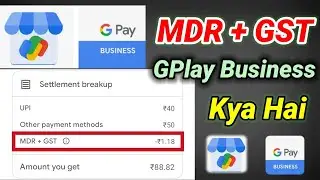 MDR + GST ​​GPay Business kya hai / MDR + GST ​​Google pay business kya hai / Gpay business MDR p...