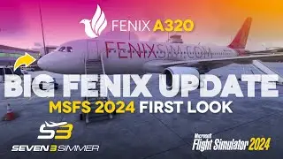 BIG FENIX UPDATE First Look & Flight Test #microsoftflightsimulator #msfs2024  #msfs