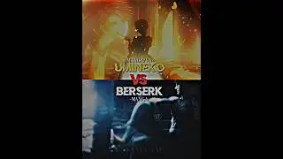 Umineko vs Berserk | Comparison