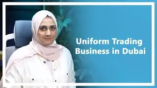 How to start a Uniform Trading Business in Dubai | Business Setup In Dubai