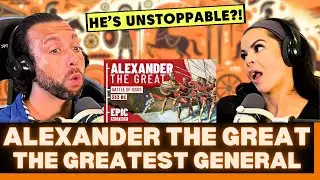 PART 2 - First Time Reaction To Alexander The Great - The Greatest General in History? Epic History