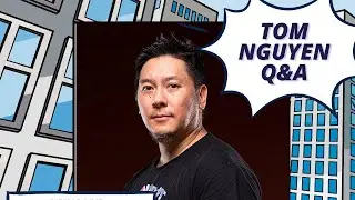 Tom Nguyen Q&A 📱
