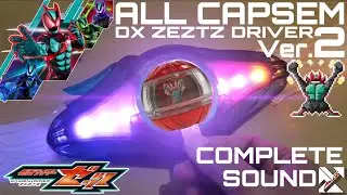 ZEZTZ DRIVER VER. 2 ALL CAPSEM COMPLETE SOUND - KAMEN RIDER ZEZTZ