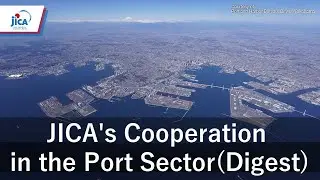JICA's Cooperation in the Port Sector（Digest）