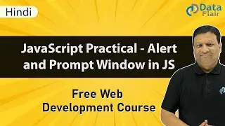 JavaScript Practical - Alert and Prompt Window in JavaScript | JavaScript Tutorial [Hindi]
