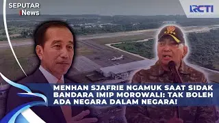 Terungkap! Bandara Ilegal di Morowali Sejak Era Jokowi? Sjafrie Murka: Ini Anomali | Terkini
