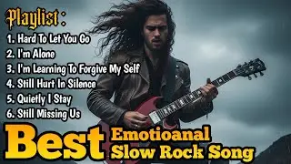 BEST EMOTIONAL SLOW ROCK SONGS 80s 90s & 2025 | Relaxing | Dramatic | Melancholic