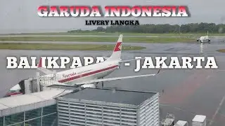 Balikpapan -Jakarta Garuda Indonesia dengan Livery Langka di Tengah Cuaca Buruk Sepanjang Jalan 4/4