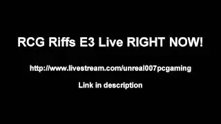 RiverCityGamers Riffs E3 2014 Live!