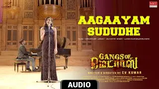 Agayam Suduthey Audio Song | Gangs Of Madras | C V Kumar | Hari Dafusia | Ashok, Priyanka Ruth