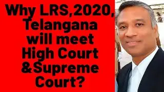 330😊Why LRS,2020,Telangana (Layout Regularisation Scheme) will meet High Court/Supreme Court? GO131