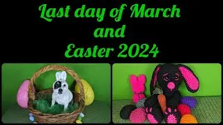 Last day of March and Easter 2024