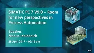 SIMATIC PCS 7 V9.0 -  Room for new perspectives in Process Automation | 28 April 2017 - 2:15 pm