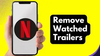 How to Delete Trailers Watched on Netflix (2025) &ndash; Clear Watch History