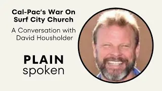 Cal-Pac's War On Surf City Church - A Report from Rev. David Housholder