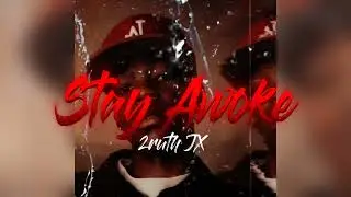 2ruth JX - Stay Awoke official audio(SA hiphop music 🇿🇦)