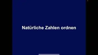 6_1.01 Nat&uuml;rliche Zahlen ordnen