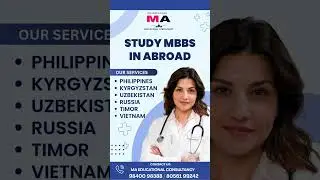 Study MBBS in Abroad | MA Educational Consultancy | Chennai
