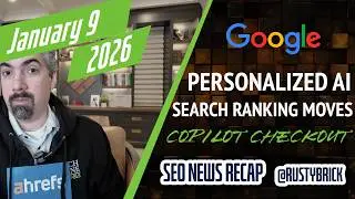 Jan 9: Google volatility continues, Google AI answers personalized, Microsoft Copilot Checkout &more