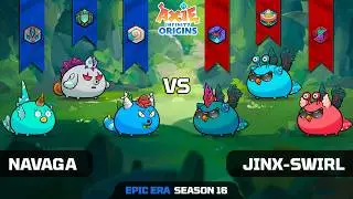 NAVAGA vs JINX-SWIRL | SEASON 16 | AXIE INFINITY ORIGINS