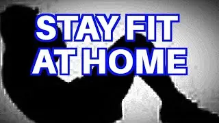 How To Stay Fit At Home (for 50-ish youngsters 😁) Pt. 1