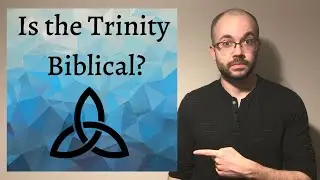The Hardest Truth to Comprehend: The Trinity