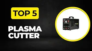 Top 5 Best Plasma Cutter 2025 - (Which Plasma Cutter Should You Buy?)