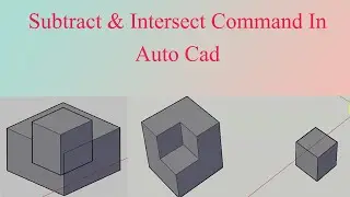 How to Use Subtract & Intersect Command In 3D  Auto Cad  || Tutorial For Beginners
