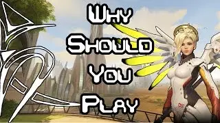 Why should you play - Mercy [Overwatch beta]