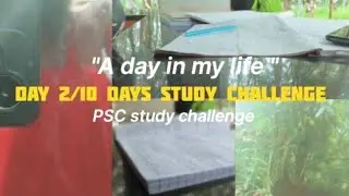 🍀DAY 2/10 DAYS STUDY CHALLENGE✏️📖#psc study challenge video # A day in my life video # mini vlog