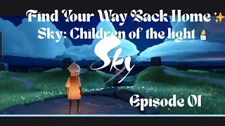 Find Your Way Back Home ✨ Sky: Children of the light 🕯️#childrenofthelight #gameplay #walkthrough 