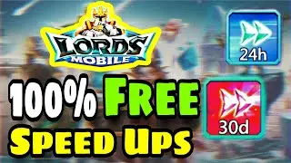 100% FREE SPEEDUPS IN LORDS MOBILE 🔥GET FREE SPEEDUPS IN LORDS MOBILE 😮