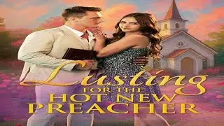 🔥 Watch Series Now:【Lusting For The Hot New Preacher】