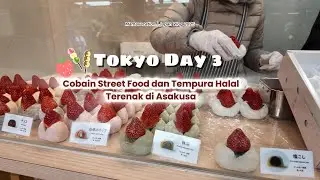 Tokyo Day 3 : Kulineran di Sensoji Temple dan Makan Tempura Halal Terenak | Japan Vlog 2025