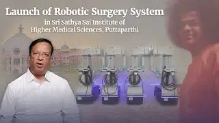 Dr Anil Kumar Mulpur on the Launch of Robotic Surgery in SSSIHMS, Puttaparthi