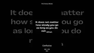 Confucius Quotes That Tell Why You Can't Stop | The Famous Words