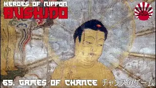 65. Games Of Chance チャンスのゲーム | Heroes Of Nippon | Bushido