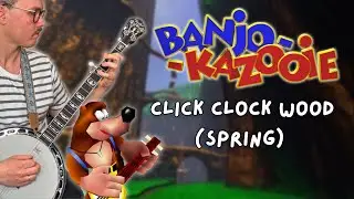 &ldquo;Click Clock Wood&rdquo; (Spring) - Banjo-Kazooie - Multi-instrumental cover