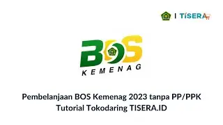 TUTORIAL PEMBELANJAAN BOS KEMENAG 2023 TANPA PP/PPK DI TOKODARING TISERA.ID