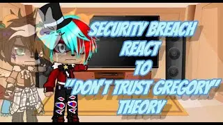 Security Breach react to 