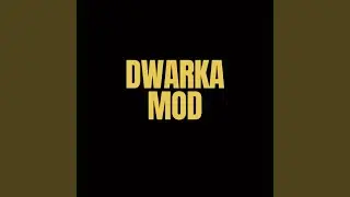 Dwarka mod