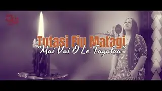 Tutasi Fiu Matagi - Mai Vai A Le Tagaloa (Tribute Video)