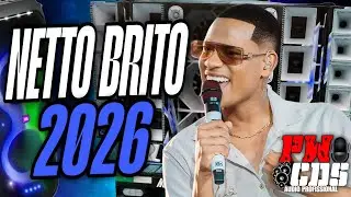 NETTO BRITO JANEIRO 2026 - ARROCHA PRA TOCAR NO PARED&Atilde;O - M&Uacute;SICAS NOVAS - ARROCHA PRA TOMAR UMAS